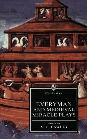 Everyman and Medieval Miracle Plays (Everyman