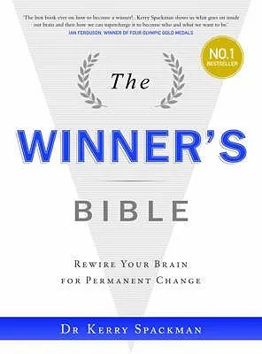 The Winner's Bible: Rewiring Your Brain For Permanent Change (Winners Institute)