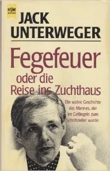 Fegefeuer Oder Die Reise Ins Zuchthaus: Roman