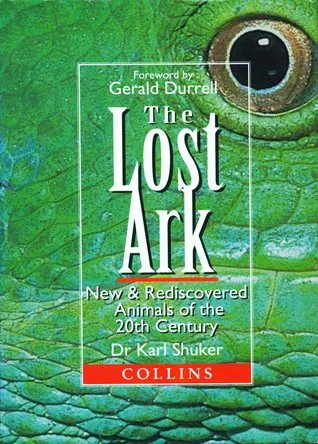 The Lost Ark: New And Rediscovered Animals Of The Twentieth Century