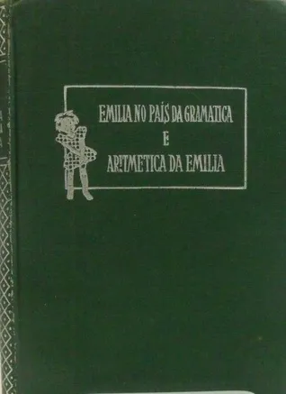 Emília no País da Gramática / Aritmética da Emília