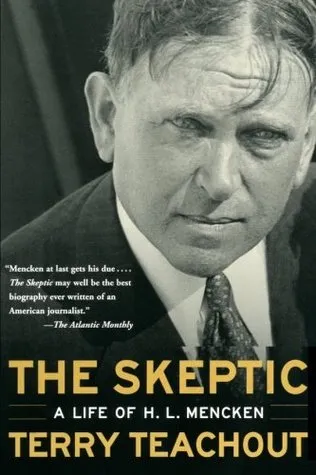 The Skeptic: A Life of H. L. Mencken