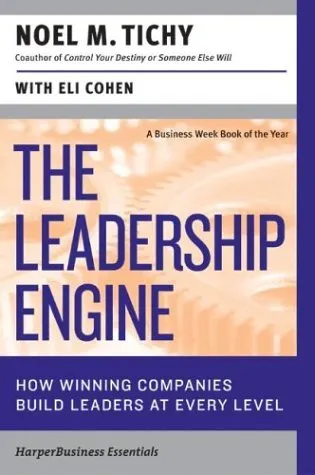 The Leadership Engine: How Winning Companies Build Leaders at Every Level