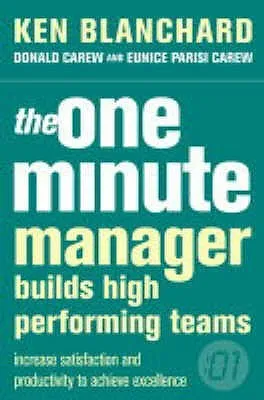 The One Minute Manager: Builds High Performing Teams