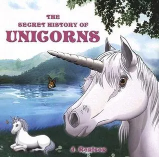 The Secret History of Unicorns