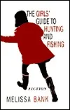 The Girls' Guide to Hunting & Fishing