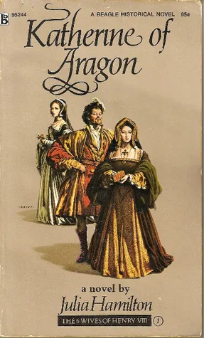 Katherine of Aragon (Six Wives of Henry VIII Series)