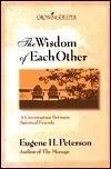 The Wisdom of Each Other: A Conversation Between Spiritual Friends