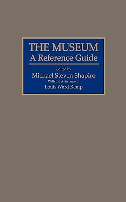 The Museum: A Reference Guide