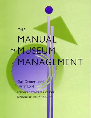 The Manual Of Museum Management