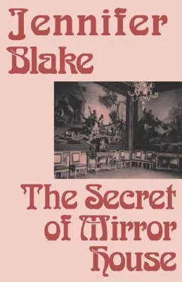 The Secret Of Mirror House