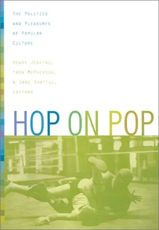 Hop on Pop: The Politics and Pleasures of Popular Culture