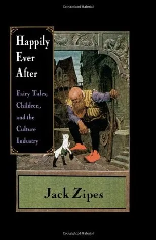 Happily Ever After: Fairy Tales, Children, and the Culture Industry