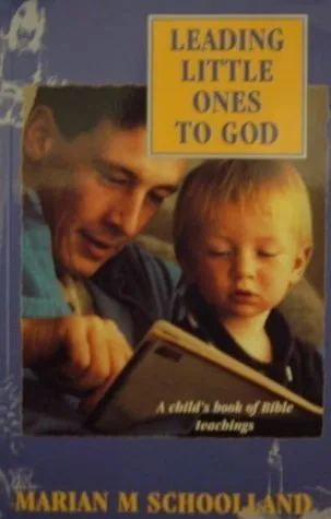 Leading Little Ones to God: A Child's Book of Bible Teachings