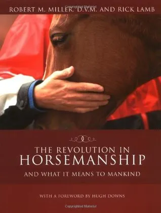 The Revolution in Horsemanship: And What It Means to Mankind