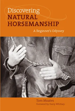 Discovering Natural Horsemanship: A Beginner