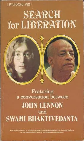 Search for Liberation: Featuring a Conversation Between John Lennon and Swami Bhaktivedanta