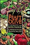 Feast of the Olive: Cooking with Olives and Olive Oil