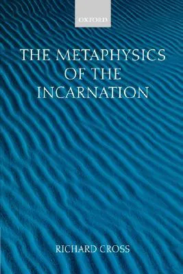 The Metaphysics of the Incarnation: Thomas Aquinas to Duns Scotus