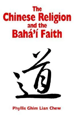 The Chinese Religion and the Baha'i Faith