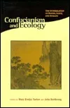 Confucianism and Ecology: The Interrelation of Heaven, Earth, and Humans