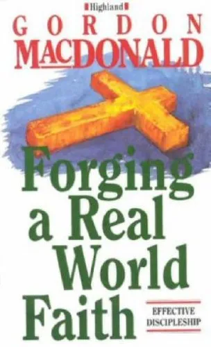 Forging A Real World Faith