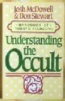 Understanding the Occult (Handbook of Today's Religions / Josh Mcdowell)