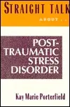 Post-Traumatic Stress Disorder: Coping with the Aftermath of Trauma