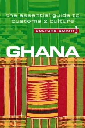 Ghana - Culture Smart!: the essential guide to customs & culture