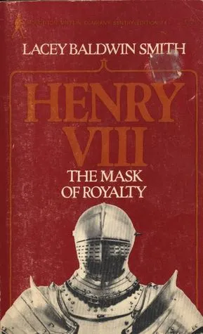 Henry VIII: The Mask of Royalty