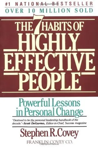 The Seven Habits of Highly Effective People