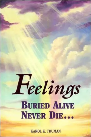 Feelings Buried Alive Never Die