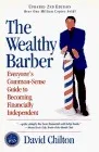 The Wealthy Barber: Everyone's Common-Sense Guide to Becoming Financially Independent