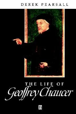 The Life of Geoffrey Chaucer: A Critical Biography