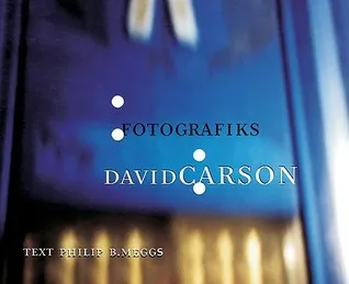 David Carson: Fotografiks: An Equilibrium Between Photography and Design Through Graphic Expression That Evolves from Content