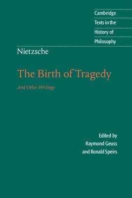 The Birth of Tragedy and Other Writings