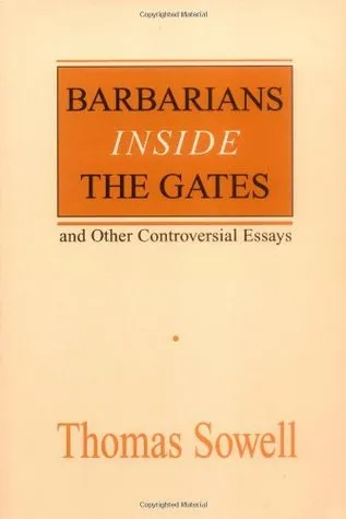 Barbarians inside the Gates and Other Controversial Essays