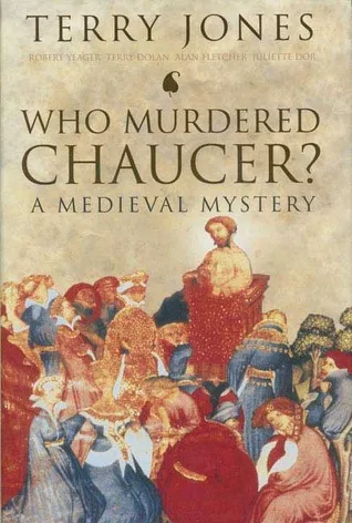 Who Murdered Chaucer?: A Medieval Mystery