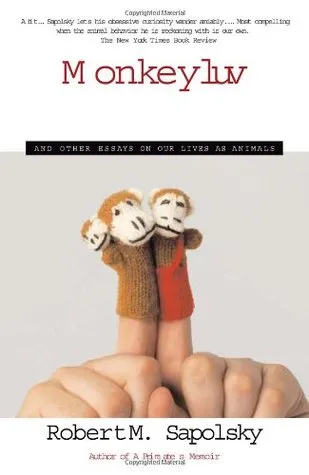 Monkeyluv: And Other Essays on Our Lives as Animals