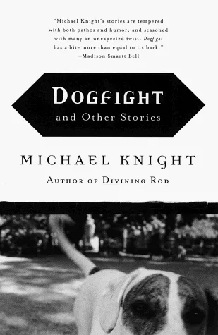 Dogfight: And Other Stories