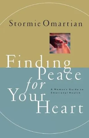 Finding Peace for Your Heart: A Woman