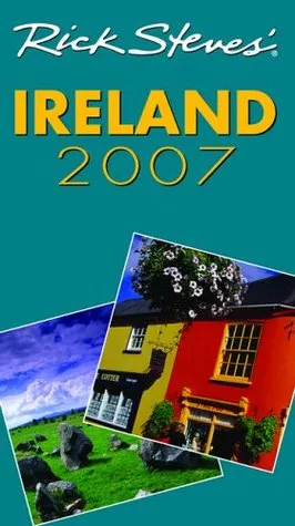 Rick Steves' Ireland 2007 (Rick Steves' Country Guides)