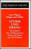 Sturm und Drang: The Soldiers, The Child Murderess, Storm and Stress, and The Robbers (The German Library, v. 14)