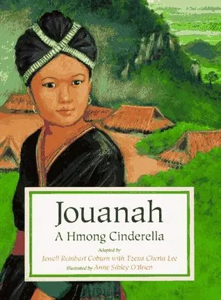 Jouanah: A Hmong Cinderella