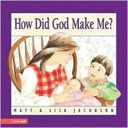 How Did God Make Me?