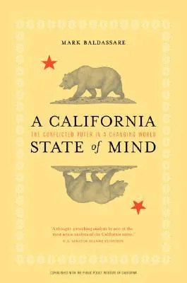 A California State of Mind: The Conflicted Voter in a Changing World