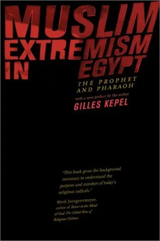 Muslim Extremism in Egypt: The Prophet and Pharaoh, With a New Preface for 2003