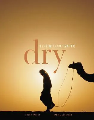 Dry: Life Without Water