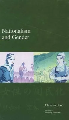 Nationalism and Gender (Japanese Society Series)