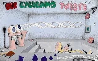 Our Eyebeams Twisted